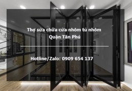 Thợ sửa chữa cửa nhôm tủ nhôm Quận Tân Phú giá rẻ – Giải pháp tiện ích cho gia đình và cửa hàng