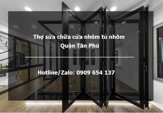 Thợ sửa chữa cửa nhôm tủ nhôm Quận Tân Phú giá rẻ – Giải pháp tiện ích cho gia đình và cửa hàng