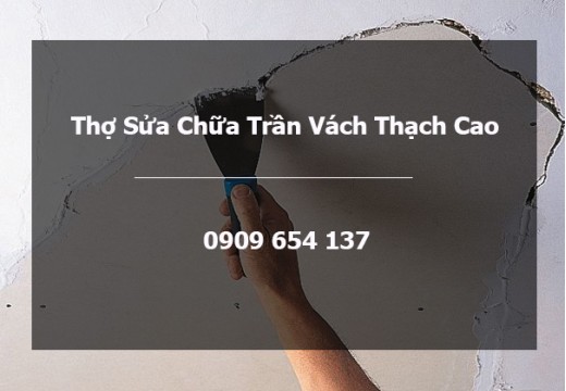 Thợ Sửa Chữa Trần Vách Thạch Cao Tại TP. Hồ Chí Minh